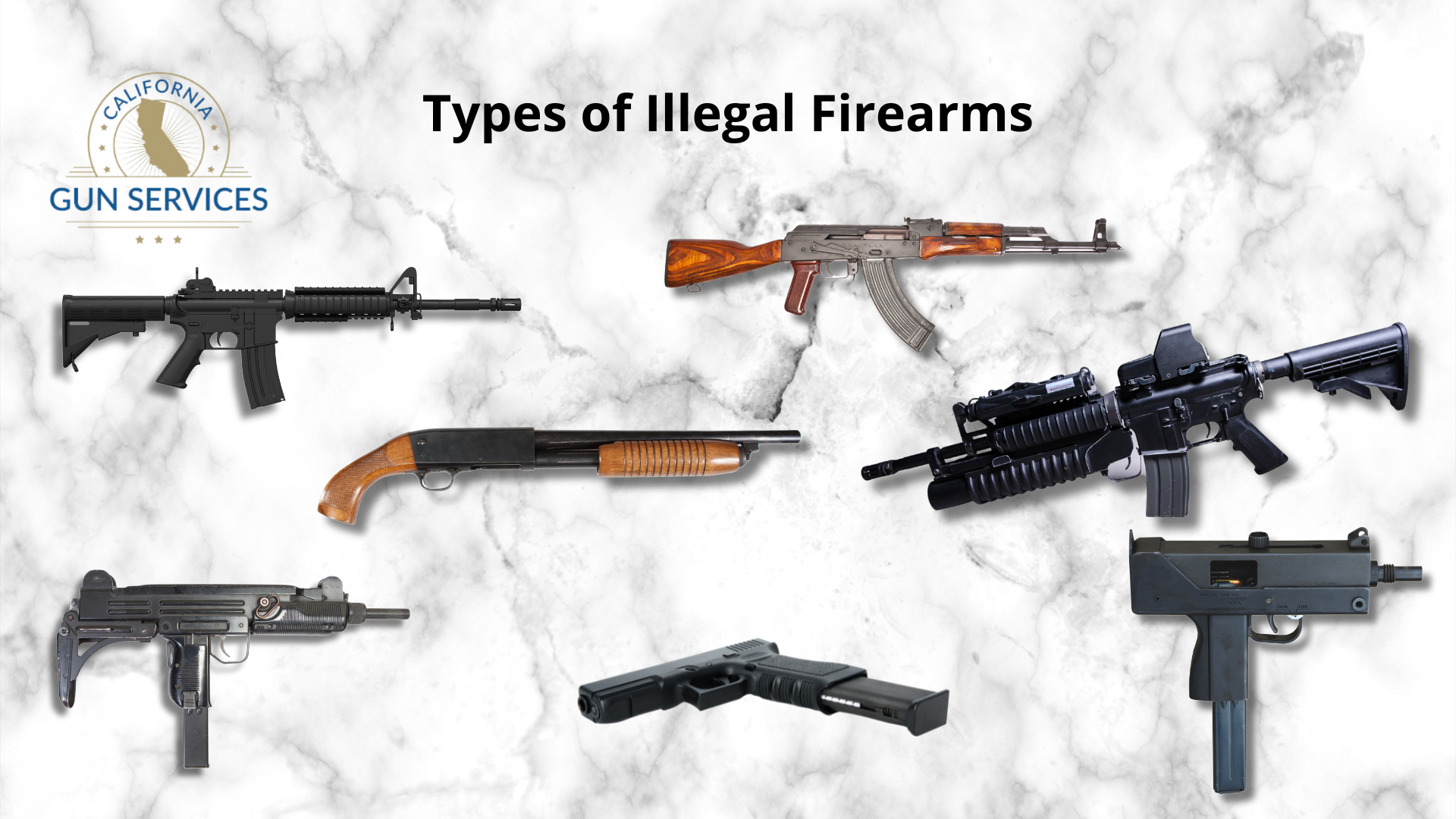 types of illegal firearms